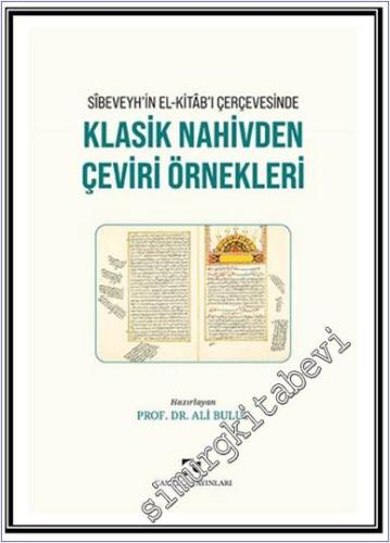 Klasik Nahivden Çeviri Örnekleri - Sîbeveyh'in el-Kitâb'ı Çerçevesinde