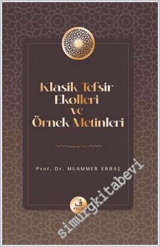 Klasik Tefsir Ekolleri ve Örnek Metinleri - 2024