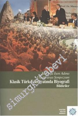 Klasik Türk Edebiyatında Biyografi - Bildiriler: Mustafa İsen Adına Ul