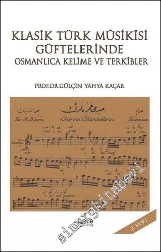 Klasik Türk Musikisi Güftelerinde Osmanlıca Kelime ve Terkibler