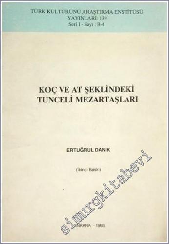 Koç ve At Şeklindeki Tunceli Mezartaşları