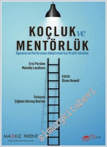 Koçluk ve Mentörlük : Öğrenme ve Performansı Geliştirmek İçin Pratik T