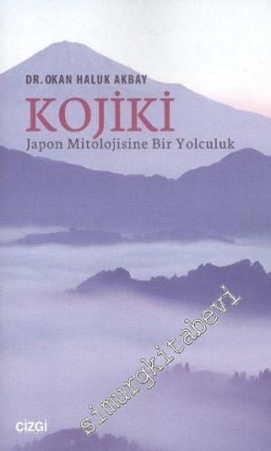 Kojiki: Japon Mitolojisine Bir Yolculuk