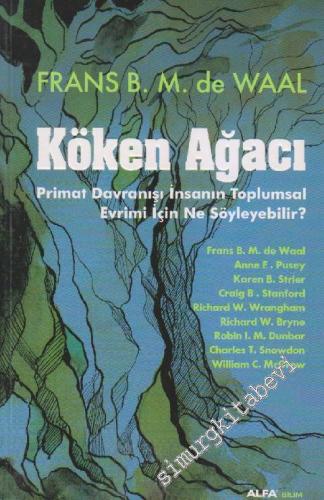 Köken Ağacı: Primat Davranışı İnsanın Toplumsal Evrimi İçin Ne Söyleye