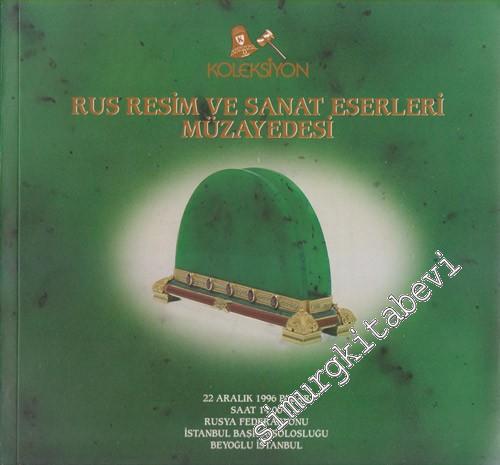 Koleksiyon AŞ. Rus Resim ve Sanat Serleri Müzayadesi (22Aralık 1996)