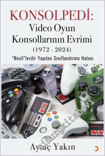 Konsolpedi: Video Oyun Konsollarının Evrimi (1972 - 2024) - 2024