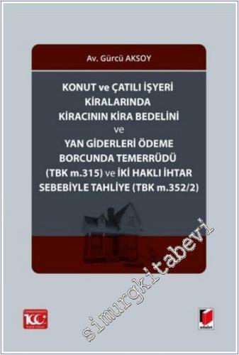 Konut ve Çatılı İşyeri Kiralarında Kiracının Kira Bedelini ve Yan Gide