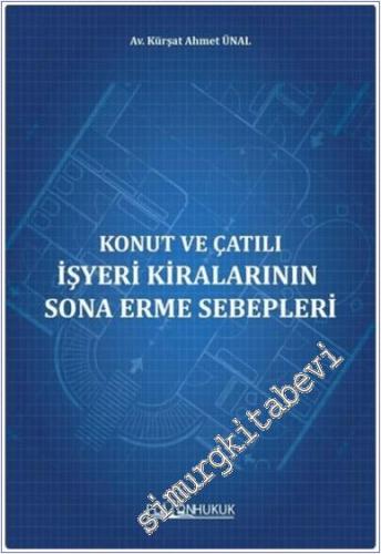 Konut ve Çatılı İşyeri Kiralarının Sona Erme Sebepleri - 2024