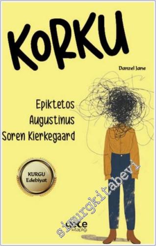 Korku : Epiktetos - Augustinus - Soren Kierkegaard - 2024