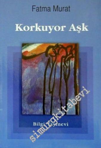 Korkuyor Aşk