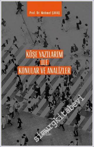 Köşe Yazılarım ile Konuşmalar ve Analizler - 2024