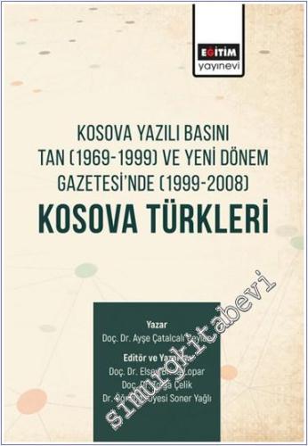 Kosova Yazılı Basını Tan (1969-1999) ve Yeni Dönem Gazetesi'nde (1999-