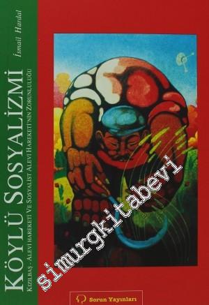 Köylü Sosyalizmi: Kızılbaş - Alevi Hareketi ve Sosyalist Alevi Hareket