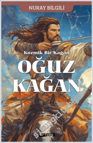 Kozmik Bir Kağan Oğuz Kağan - 2024