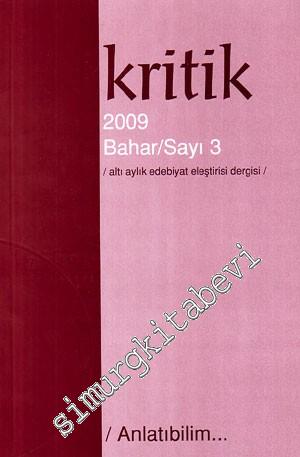 Kritik: Altı Aylık Edebiyat Eleştirisi Dergisi - Dosya: Anlatıbilim - 