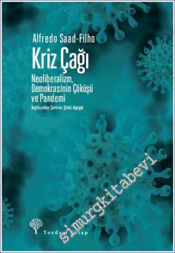 Kriz Çağı: Neoliberalizm Demokrasinin Çöküşü ve Pandemi - 2023