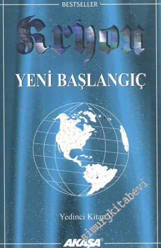 Kryon: Yeni Başlangıç - Yedinci Kitap