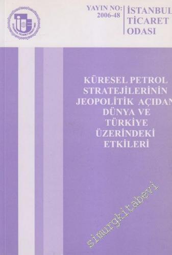 Küresel Petrol Stratejilerinin Jeopolitik Açıdan Dünya ve Türkiye Üzer