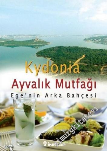 Kydonia - Ayvalık Mutfağı: Ege'nin Arka Bahçesi