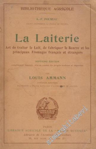 La Laiterie: Art de Traite le Lait, de Fabriquer le Beurre et les Prin