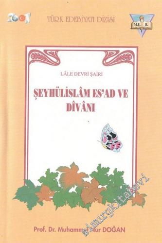 Lale Devri Şairi Şeyhülislam İshak ve Divanı ( Şeyhülislam İshak Efend