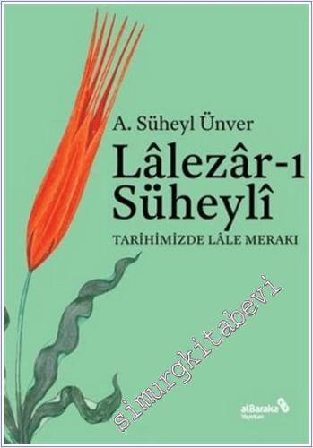 Lalezar-ı Süheyli: Tarihimizde Lale Merakı - 2021