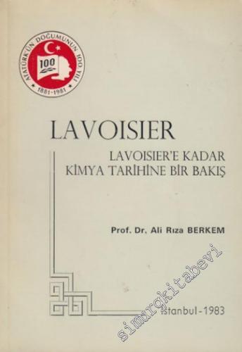 Lavoisier: Lavoisier'e Kadar Kimya Tarihine Bir Bakış