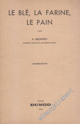 Le Blé, La Farine, Le Pain