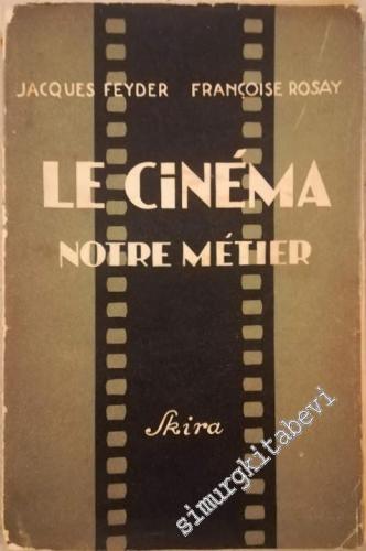 Le Cinéma: Notre Métier