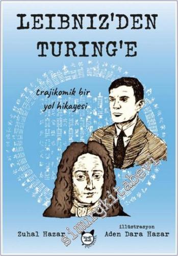 Leibniz'den Turing'e Trajikomik Bir Yol Hikayesi - 2024