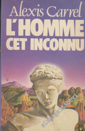 L'homme, Cet Inconnu