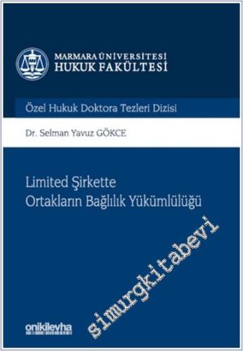 Limited Şirkette Ortakların Bağlılık Yükümlülüğü - 2024