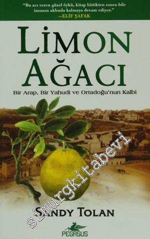 Limon Ağacı: Bir Arap Bir Yahudi ve Ortadoğu'nun Kalbi