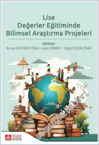 Lise Değerler Eğitiminde Bilimsel Araştırma Projeleri - 2024