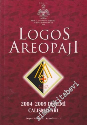 Logos Areopajı 2004 - 2009 Çalışmaları