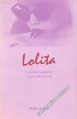 Lolita: Beyaz Irktan Dul Bir Erkeğin İtirafları