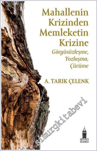 Mahallenin Krizinden Memleketin Krizine: Görgüsüzleşme Yozlaşma Çürüme