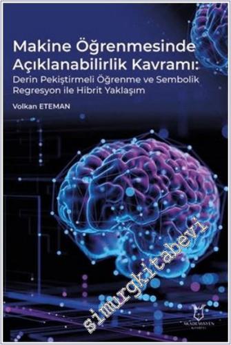 Makine Öğrenmesinde Açıklanabilirlik Kavramı : Derin Pekiştirmeli Öğre