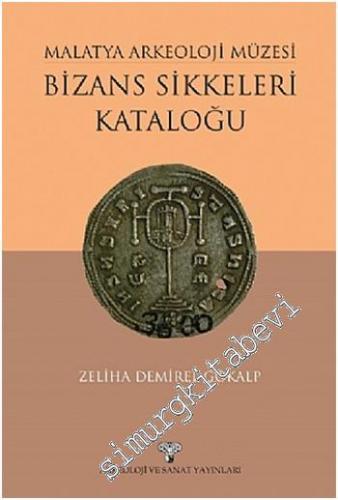 Malatya Arkeoloji Müzesi Bizans Sikkeleri Kataloğu