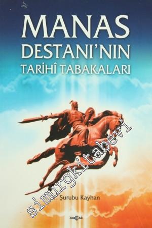 Manas Destanı'nın Tarih Tabakaları