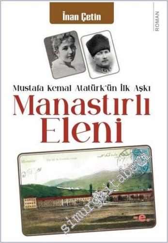 Manastırlı Eleni : Mustafa Kemal Atatürk'ün İlk Aşkı - 2024