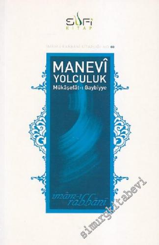 Manevi Yolculuk: Mükaşefat - ı Gaybiyye