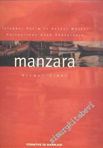 Manzara: İstanbul Resim ve Heykel Müzesi Koleksiyonu'ndan Örneklerle