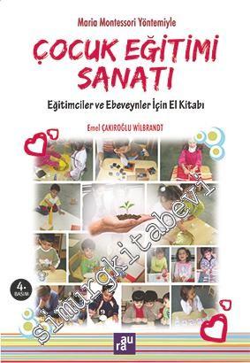 Maria Montessori Yöntemiyle Çocuk Eğitimi Sanatı: Eğitimciler ve Ebeve