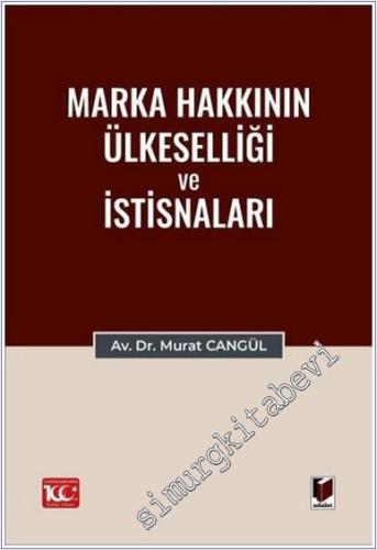 Marka Hakkının Ülkeselliği ve İstisnaları - 2024