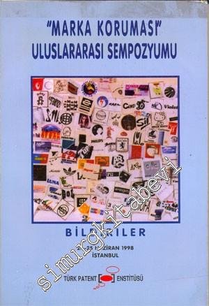 Marka Koruması: Uluslararası Sempozyumu: Bildiriler (24-25 Haziran 199