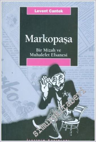 Markopaşa: Bir Mizah ve Muhalefet Efsanesi