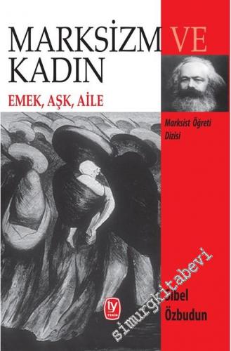 Marksizm ve Kadın: Emek, Aşk, Aile