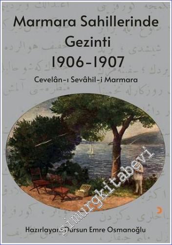 Marmara Sahillerinde Gezinti 1906 - 1907 (Cevelan-ı Sevahil-i Marmara)