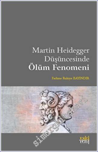 Martin Heidegger Düşüncesinde Ölüm Fenomeni - 2023